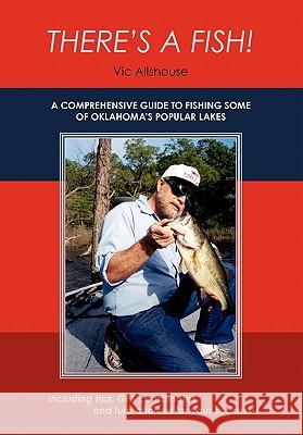 There's a Fish! Vic Allshouse 9781456337483 Createspace - książka
