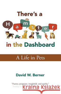 There's a Hamster in the Dashboard David W Berner 9780990840718 Dream of Things Media - książka