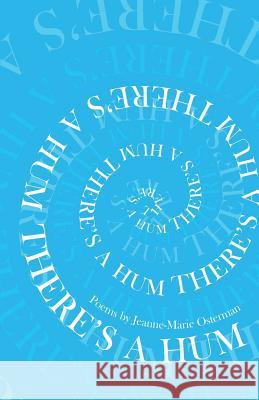 There's a Hum Jeanne-Marie Osterman 9781635343892 Finishing Line Press - książka
