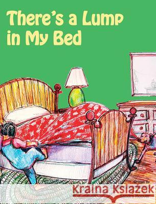 There's a Lump in My Bed Laraine Hutcherson Sandra Hoover 9780991276509 Laraine Hutcherson - książka