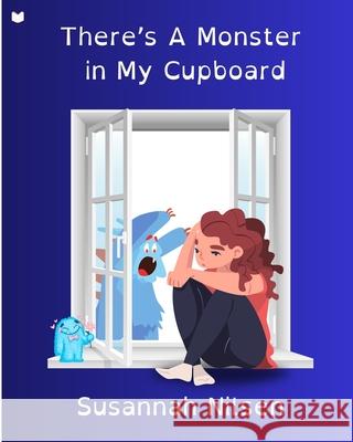 There's A Monster in My Cupboard! Susannah Nilsen 9780645629149 Blurb - książka