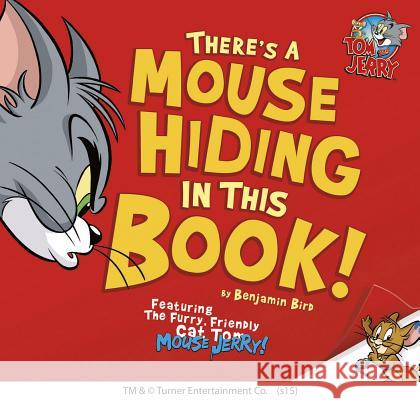 There's a Mouse Hiding in This Book! Benjamin Bird 9781623701253 Capstone Press(MN) - książka