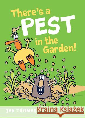 There's a Pest in the Garden! Jan Thomas 9780544941656 Hmh Books for Young Readers - książka