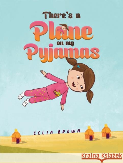 There's a Plane on my Pyjamas Celia Brown 9781528957809 Austin Macauley Publishers - książka