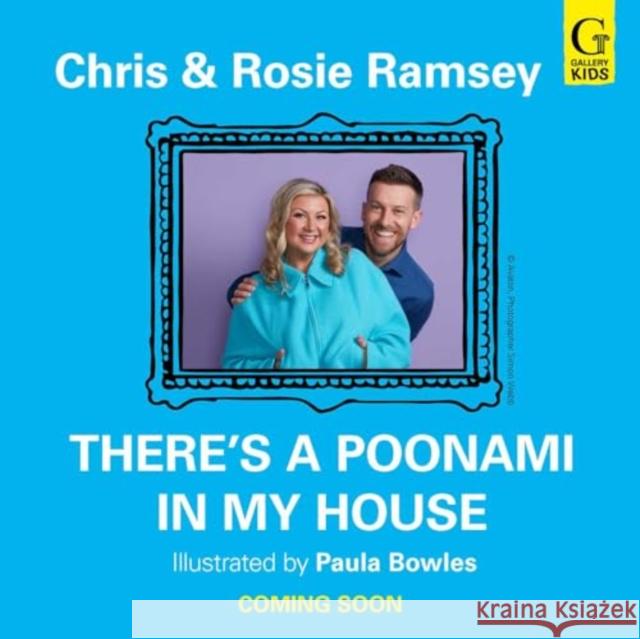 There's a Poonami in My House: The hilarious new picture book from podcast stars and Sunday Times No 1 bestselling authors, Chris and Rosie Ramsey Rosie Ramsey 9781398534902 Simon & Schuster Ltd - książka