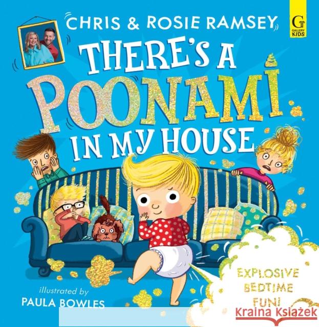 There's a Poonami in My House: The hilarious picture book from podcast stars and Sunday Times No 1 bestselling authors, Chris and Rosie Ramsey Rosie Ramsey 9781398534902 Simon & Schuster Ltd - książka