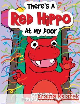 There's a Red Hippo at My Door Martine Davis   9781948172967 Stonewall Press - książka