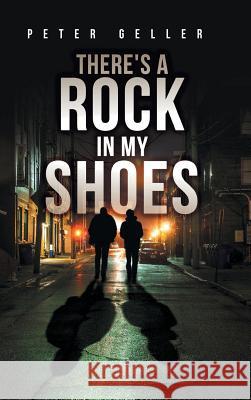 There's a Rock in My Shoes Peter Geller 9781645849995 Page Publishing, Inc. - książka