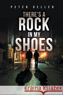 There's a Rock in My Shoes Peter Geller 9781684566709 Page Publishing, Inc. - książka