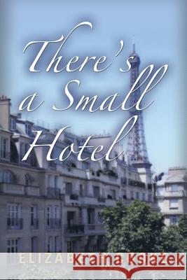 There's a Small Hotel Elizabeth Cooke 9781458216809 Abbott Press - książka