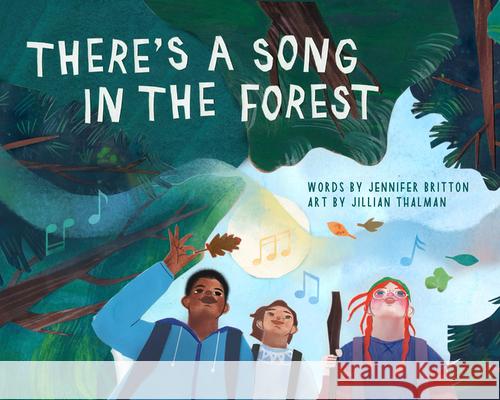 There's a Song in the Forest (Pb) Jennifer Britton Jillian Thalman 9781774714034 Nimbus Publishing Limited - książka