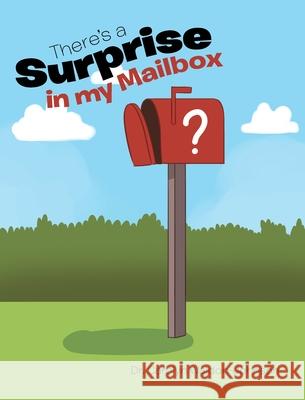 There's a Surprise in My Mailbox Carolyn Waldon-Johnson 9781644246856 Page Publishing, Inc. - książka