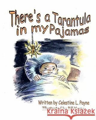 There's A Tarantula In My Pajamas Young, Bill 9781935706304 Wiggles Press - książka