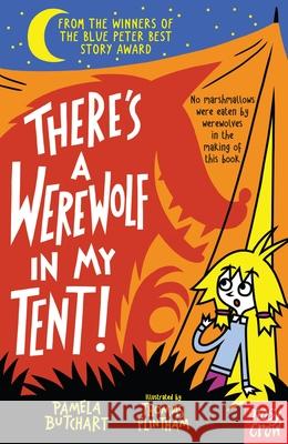 There's a Werewolf In My Tent! Butchart, Pamela 9780857639066 Nosy Crow Ltd - książka