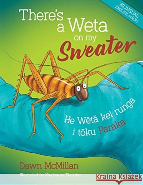 There's a Weta on my Sweater Dawn McMillan 9780947506766 Oratia Media - książka