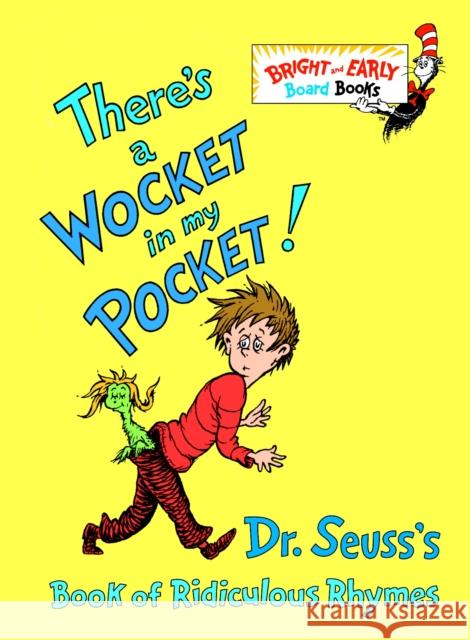There's a Wocket in My Pocket!: Dr. Seuss's Book of Ridiculous Rhymes Dr Seuss 9780679882831 Random House Books for Young Readers - książka