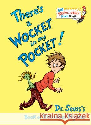 There's a Wocket in My Pocket: Dr. Seuss's Book of Ridiculous Rhymes Dr Seuss 9781524771089 Random House Books for Young Readers - książka