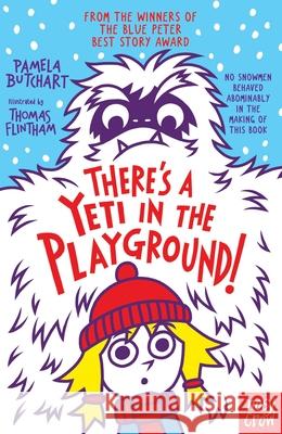 There's A Yeti In The Playground! Pamela Butchart Thomas Flintham  9781788001168 Nosy Crow Ltd - książka