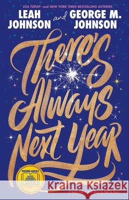 There's Always Next Year George M. Johnson Leah Johnson 9780374391690 Farrar, Straus and Giroux (Byr) - książka