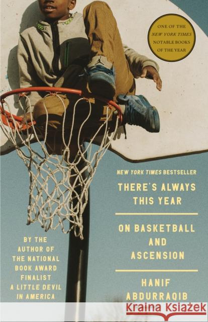 There's Always This Year: On Basketball and Ascension Hanif Abdurraqib 9780593448809 Random House Trade - książka