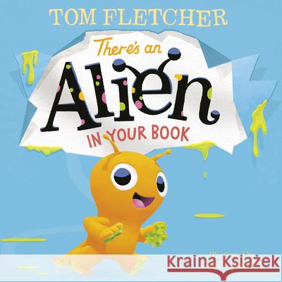 There's an Alien in Your Book Tom Fletcher Greg Abbott 9780593125144 Random House Books for Young Readers - książka