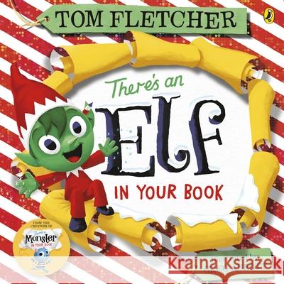 There's an Elf in Your Book Tom Fletcher 9780241357347 Penguin Random House Children's UK - książka