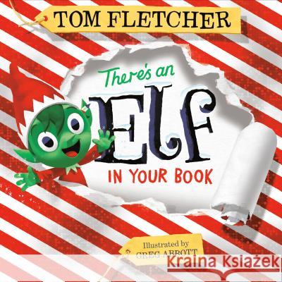 There's an Elf in Your Book Tom Fletcher Greg Abbott 9781984893444 Random House Books for Young Readers - książka