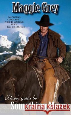 There's Gotta Be Something More Maggie Grey 9781934912126 Black Lyon Publishing - książka