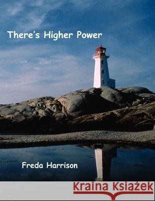 There's Higher Power Freda Harrison 9781420872064 Authorhouse - książka