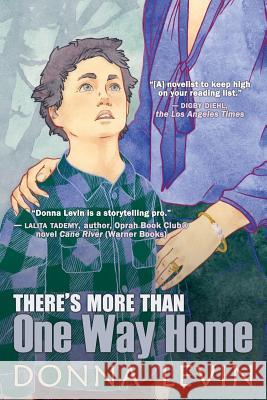 There's More Than One Way Home Donna Levin 9780991327461 Chickadee Prince Books - książka