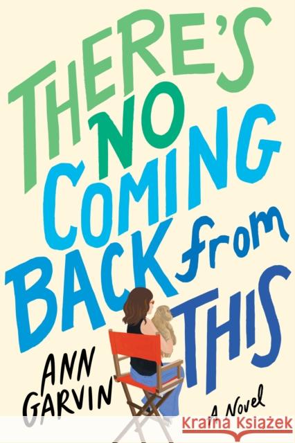 There's No Coming Back from This: A Novel Ann Garvin 9781542033596 Amazon Publishing - książka