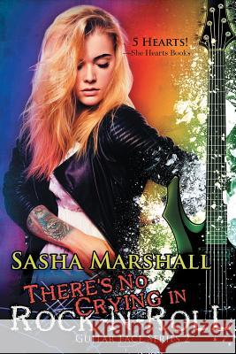 There's No Crying in Rock-n-Roll Sasha Marshall 9781611948882 Bell Bridge Books - książka