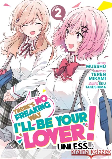 There's No Freaking Way I'll Be Your Lover! Unless... (Manga) Vol. 2 Mikami, Teren 9781685795900 Seven Seas - książka