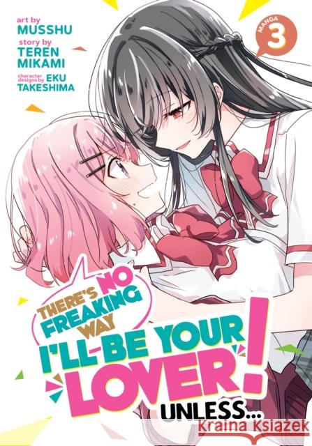 There's No Freaking Way I'll be Your Lover! Unless... (Manga) Vol. 3 Teren Mikami 9781685799311 Seven Seas Entertainment, LLC - książka