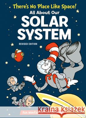 There's No Place Like Space: All about Our Solar System Tish Rabe Dr Seuss                                 Aristides Ruiz 9780679891154 Random House Books for Young Readers - książka