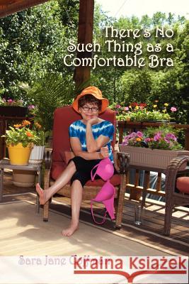 There's No Such Thing as a Comfortable Bra Sara Jane Coffman 9780865349308 Sunstone Press - książka
