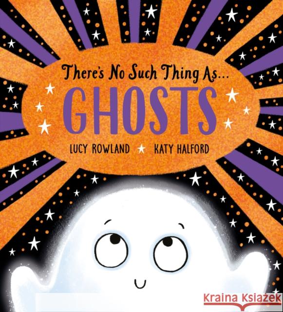 There's No Such Thing as Ghosts (PB) Lucy Rowland 9780702310393 Scholastic - książka