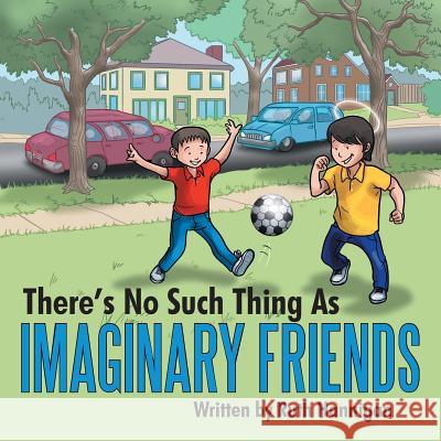 There's No Such Thing As Imaginary Friends Hannigan, Ruth 9781504349925 Balboa Press - książka