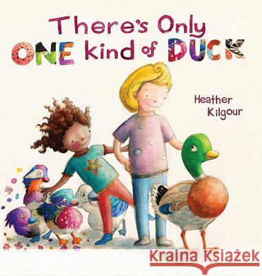 There's Only One Kind of Duck Heather Kilgour Heather Kilgour 9781527232273 MS - książka