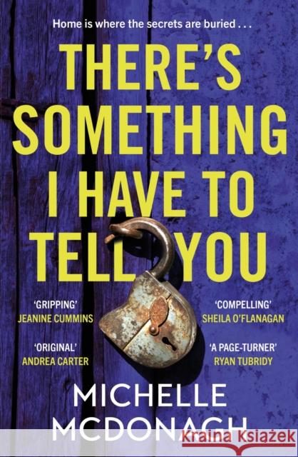 There's Something I Have to Tell You: A gripping, twisty mystery about long-buried family secrets Michelle McDonagh 9781399716437 Hodder & Stoughton - książka