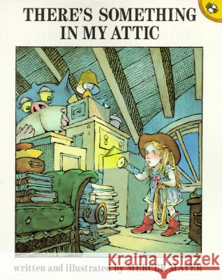 There's Something in My Attic Mercer Mayer 9780140548136 Puffin Books - książka