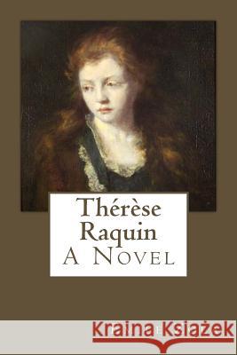 Therese Raquin Emile Zola Edward Vizetelly 9781546489221 Createspace Independent Publishing Platform - książka