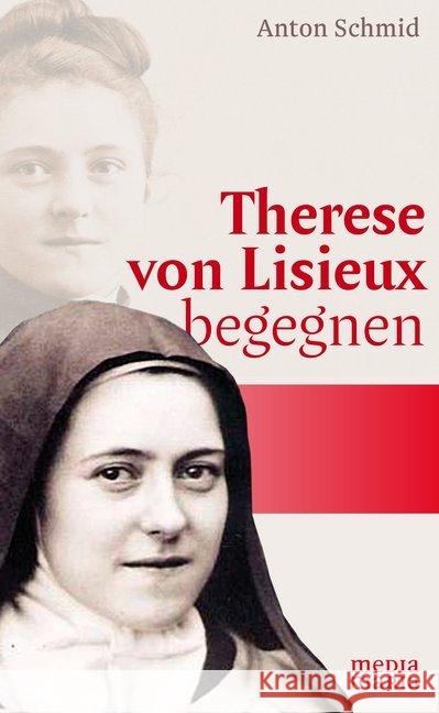 Therese von Lisieux begegnen Schmid, Anton 9783947931033 Media Maria - książka