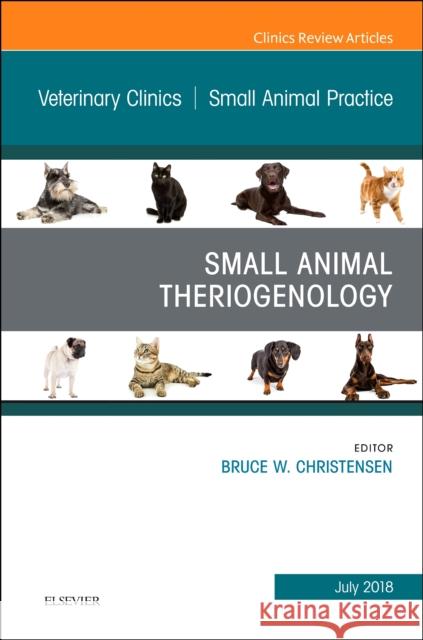 Theriogenology, an Issue of Veterinary Clinics of North America: Small Animal Practice: Volume 48-4 Christensen, Bruce W. 9780323610841 Elsevier - książka