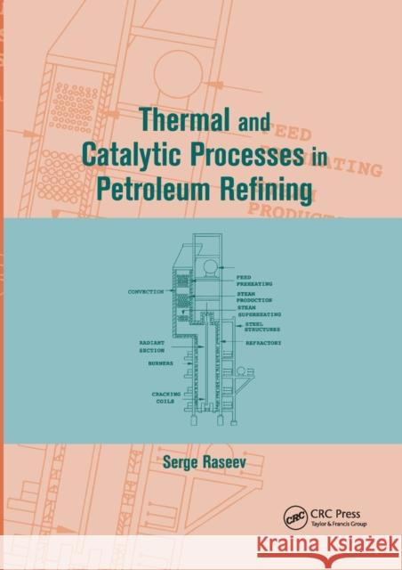 Thermal and Catalytic Processes in Petroleum Refining Serge Raseev 9780367395445 CRC Press - książka