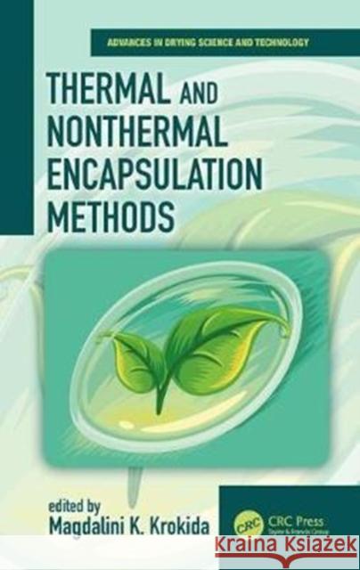 Thermal and Nonthermal Encapsulation Methods Magdalini Krokida 9781138035430 CRC Press - książka