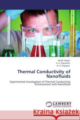 Thermal Conductivity of Nanofluids Vajpai, Akash, Rajvanshi, A. K., Prajapati, O. S. 9783848448319 LAP Lambert Academic Publishing - książka