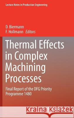 Thermal Effects in Complex Machining Processes: Final Report of the Dfg Priority Programme 1480 Biermann, D. 9783319571195 Springer - książka