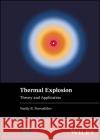 Thermal Explosion: Theory and Application Vasily B. Novozhilov 9781119830528 John Wiley and Sons Ltd