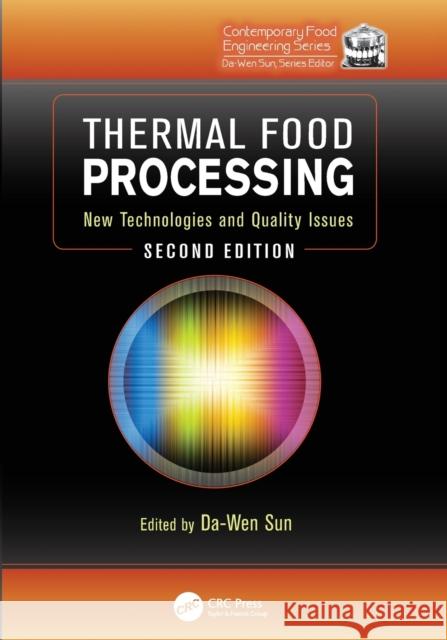 Thermal Food Processing: New Technologies and Quality Issues, Second Edition Da-Wen Sun 9781138199637 CRC Press - książka